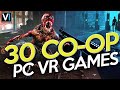 30 Of The Best PC VR CO OP Games