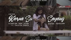 KARNA SU SAYANG VERSI BATAK (ALANA DUNG HOLONG) - SIANTAR RAP FELLAS  - Durasi: 3:51. 