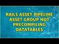 rails asset pipeline asset group not precompiling datatables