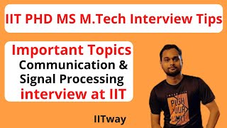 IIT Communication MTech MS PHD interview Question GATE ECE