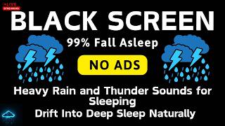 🔴 Heavy Rain and Thunder Sounds for Sleeping - Black Screen No Ads | Drift Into Deep Sleep Naturally