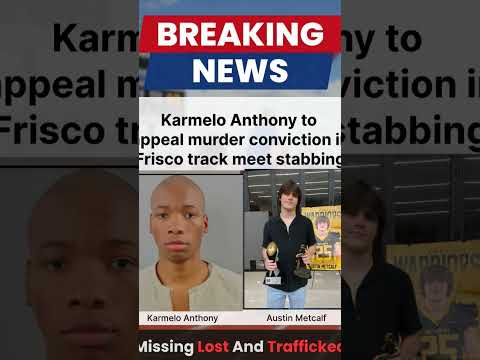 Video Karmelo Anthony to appeal murder conviction in Frisco track meet stabbing