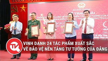 Vinh danh 24 tác phẩm xuất sắc về bảo vệ nền tảng tư tưởng của Đảng | Truyền hình Quốc hội Việt Nam