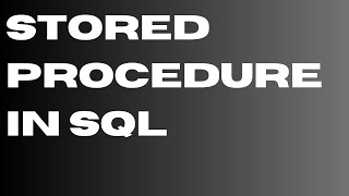 Stored Procedure in SQL-56 || SQL Stored Procedure