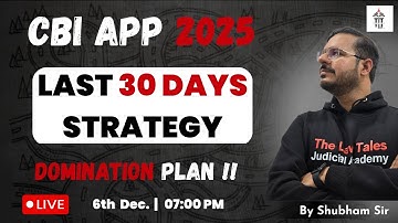 CBI APP 2025 | LAST 30 DAYS STRATEGY | DOMINATION PLAN BY SHUBHAM UPADHYAY