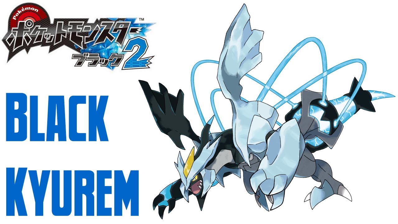 Pokémon Black 2 Black Kyurem YouTube