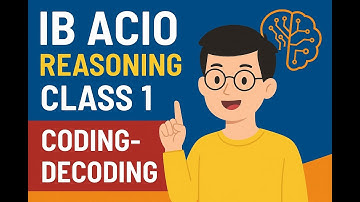 ACIO Grade-II Reasoning Class 1 | Coding-Decoding Tricks & Questions | IB Intelligence Bureau Exam