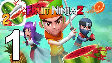 Fruit Ninja 2 - Gameplay Walkthrough Video Part 1 (iOS Android)
