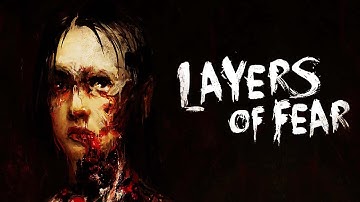 Layers of Fear - The Horror Beneath The Canvas (Game Analysis)