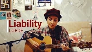 Lorde - Liability & Reprise (Cover)