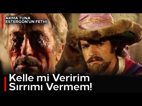 Akma Tuna  Estergon'un Fethi  | Kelle mi Veririm Sırrımı Vermem!