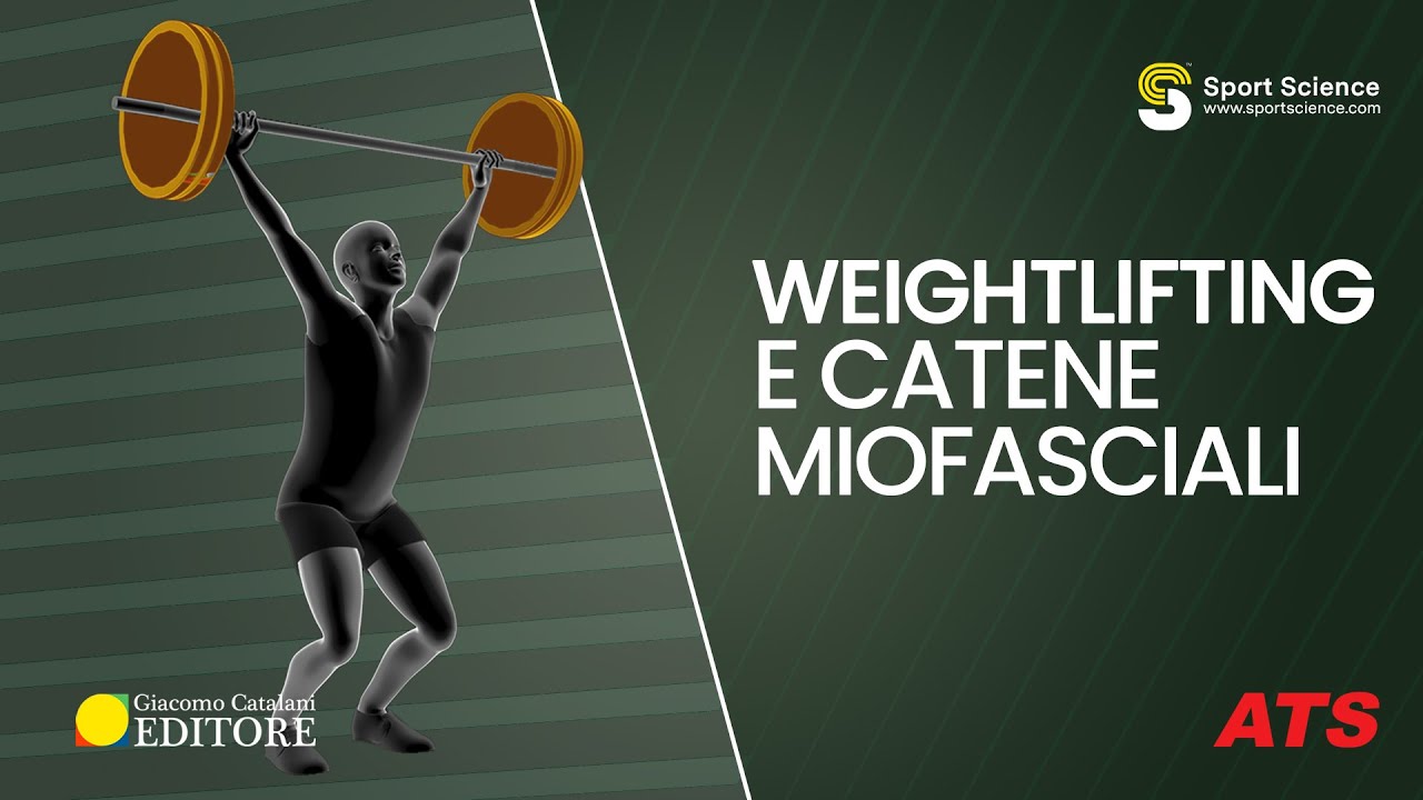 WEIGHTLIFTING e CATENE MIOFASCIALI