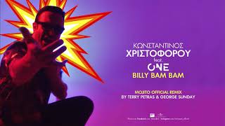 Κωνσταντίνος Χριστοφόρου ft. ONE - Billy Bam Bam (Mojito Remix by Terry Petras &amp; George Sunday)