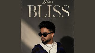 BLISS - Akhil