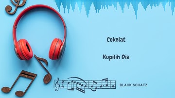 Cokelat - Kupilih Dia (Music Lyrics)