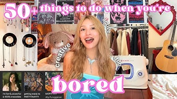50+ THINGS TO DO when you