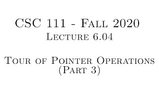 C Programming (Fall 2020) - Lecture 6.04 - Tour of Pointers (Part 3)