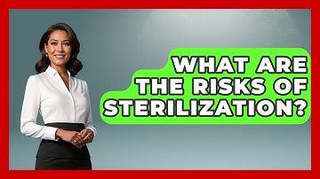 What Are The Risks Of Sterilization? - Gender Equality Network