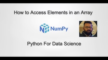 How to Access Elements of an Array in Python | Python For Data Science | datamahadev