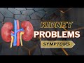 WARNING: Don't Miss These Kidney Problem Symptoms | HealthDiaries