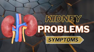 WARNING: Don't Miss These Kidney Problem Symptoms | HealthDiaries