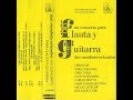 Dúo Mendieta-Orlandini - Un Concierto para Flauta y Guitarra [1984]