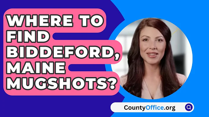 Where To Find Biddeford, Maine Mugshots? - CountyOffice.org