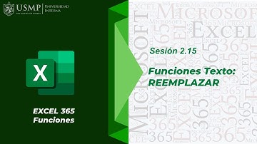 Funciones Excel 365 : Sesión 2.15 - Funciones Texto: REEMPLAZAR