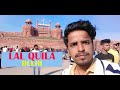 Lal quila vlogs delhi historical place sahajaha quiladelhi ka sabse purana place vlogs delhi