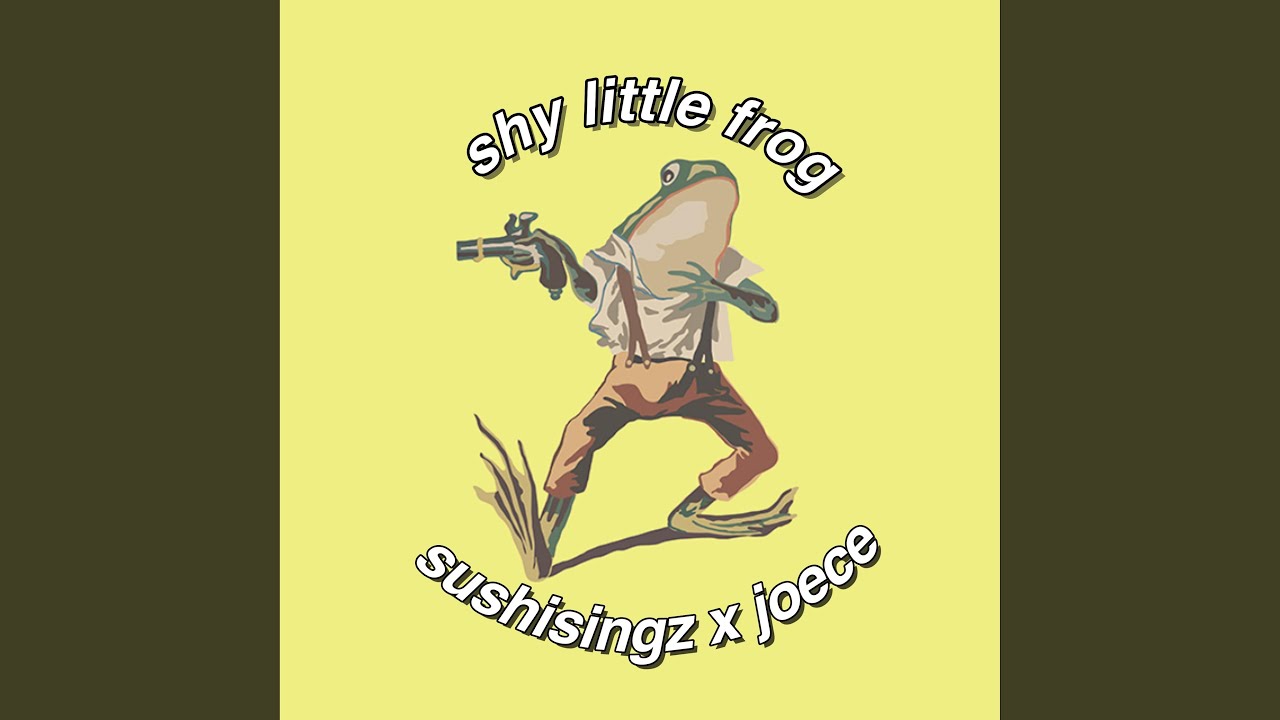 shy little frog (feat. Sushisingz) - YouTube Music