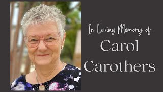 Carol Carothers Memorial Montage