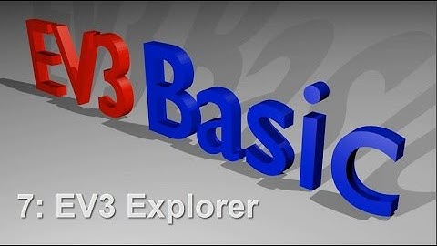 EV3 Basic 6: EV3 Explorer