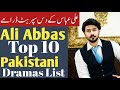 Ali Abbas's Top 10 Pakistani Dramas 🎬