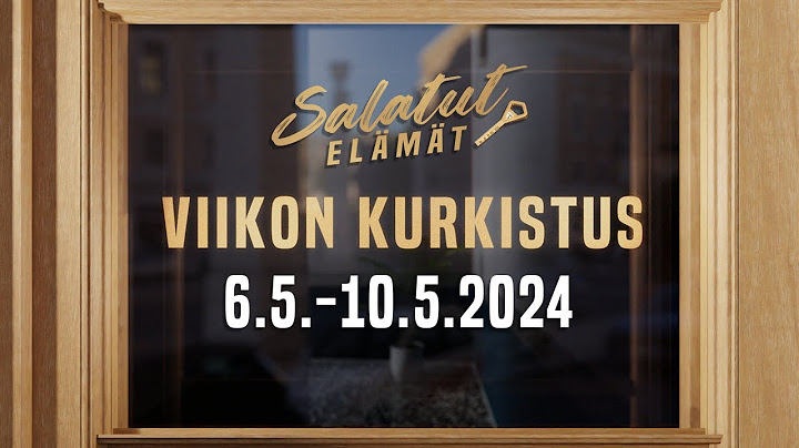 6.5. - 10.5.2024 | Viikon kurkistus | Salatut elämät