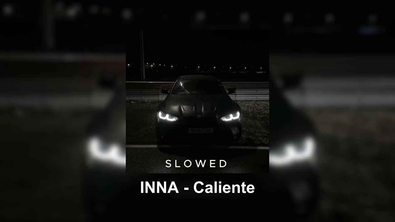 INNA - Caliente (Slowed & Reverb)