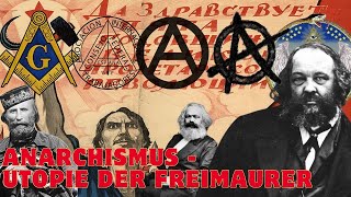 Anarchismus - Utopie der Freimaurer: Von Bakunin, Marx und Mazzini bis Albert Pike