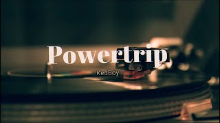 Kedboy  Powertrip   