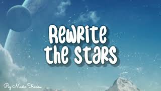 Rewrite the stars - Zac Efron & Zendaya (Lyrics)