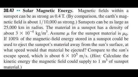Solar Magnetic Energy. Magnetic fields within a sunspot can be as strong as 0.4 . (By comparison,