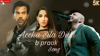 Accha Sila Diya Tune Mere Pyar ka / new Song (B praak )Sanjeet vlog ) Hindi Song)
