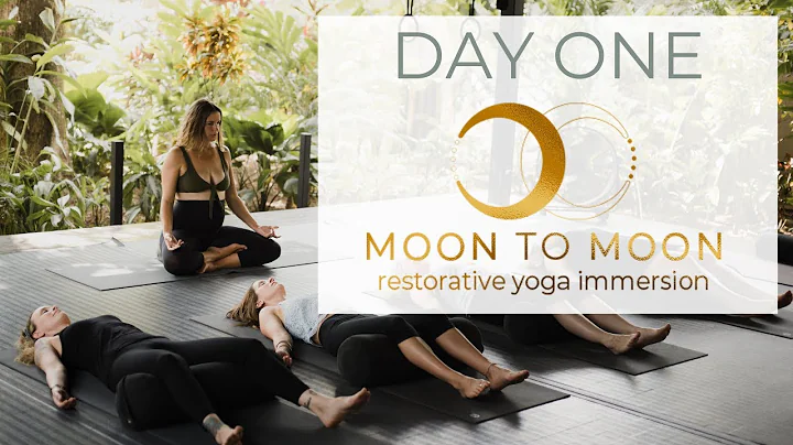 Day One - Moon To Moon Restorative Yoga Immersion with Ally & Tiina