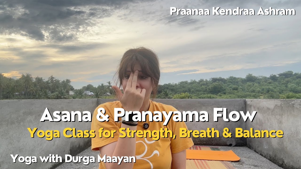 Asana & Pranayama Flow | Yoga Class for Strength, Breath & Balance