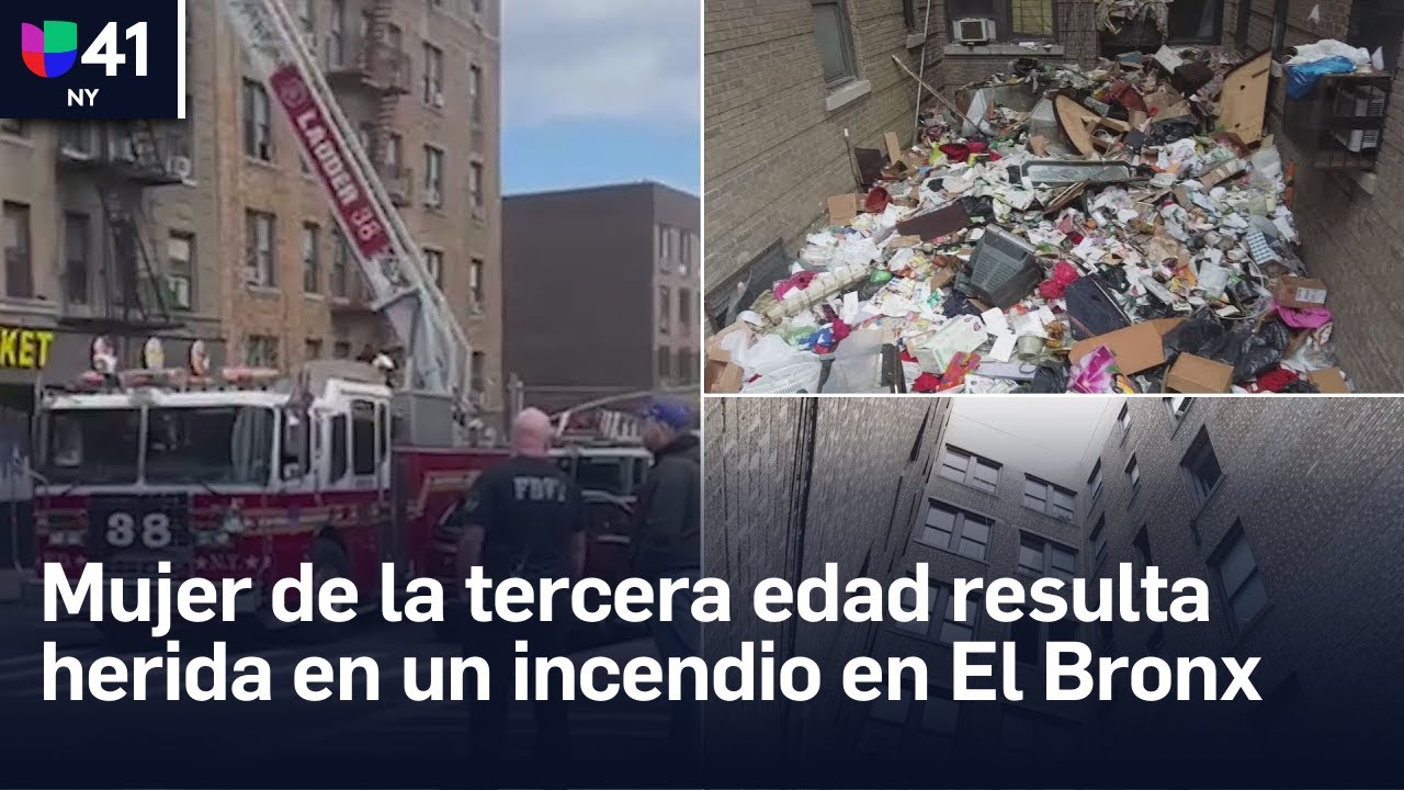 Mujer de la tercera edad resulta herida en un incendio en El Bronx ...