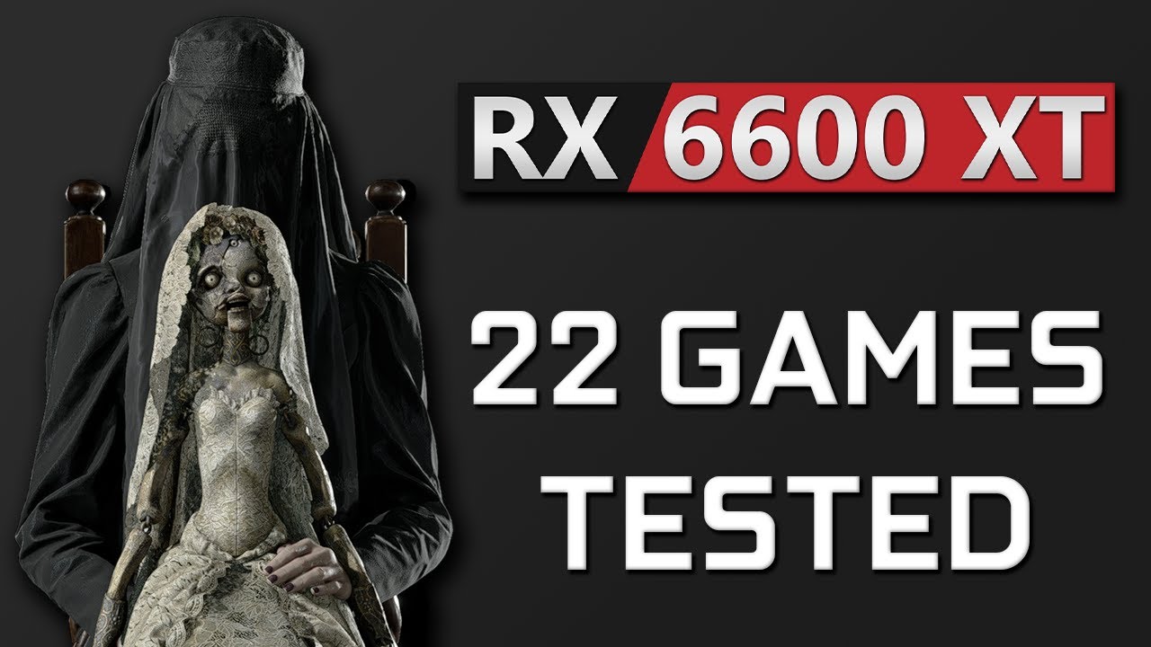 AMD RADEON RX 6600 XT | 22 GAMES TESTED