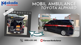 Karoseri Ambulance Toyota ALPHARD  | Ambulance Nusantara #karoseriambulance #modifikasiambulance