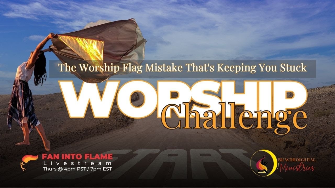 The Worship Flag Mistake That’s Keeping You Stuck | Free Foundation Challenge for Beginners