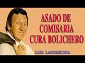 Luis Landriscina  Asado de Comisaria Cura Bolichero Paso Realmente