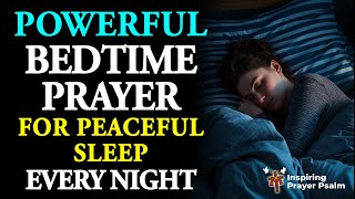 Bedtime Prayer For Peaceful Sleep in 10 Minutes (Listen Every Night For God's Peace)