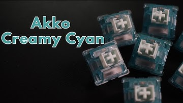 Akko Creamy Cyan: Almost Perfect Clicky Switches? (Full Review and Soundtest)