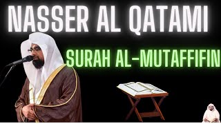 Surah Al mutaffifin Nasser Al Qatami |Emotional Recitation of Quran |Emotional Recitation |Al Qatami